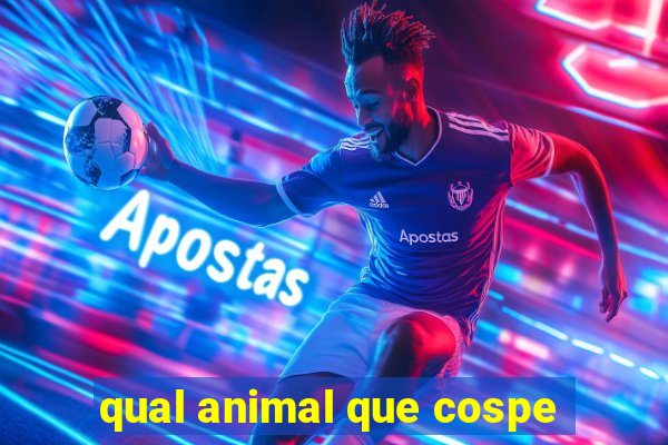 qual animal que cospe